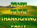 Cluiche Ready To The Thanksgiving Party