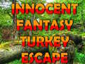 Cluiche Innocent Fantasy Turkey Escape