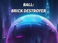 Cluiche Ball: Brick Destroyer