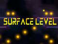 Cluiche Surface Level