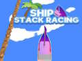 Cluiche Ship Stack Racing