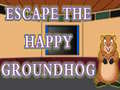Cluiche Escape The Happy Groundhog