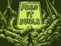 Cluiche Feed It Souls