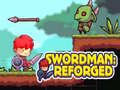 Cluiche Swordman: Reforged