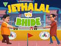 Cluiche Jethalal vs Bhide