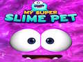 Cluiche My Super Slime Pet