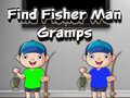 Cluiche Find Fisher Man Gramps