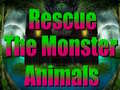 Cluiche Rescue The Monster Animals