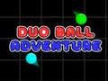 Cluiche Duo Ball Adventure