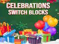 Cluiche Celebrations Switch Blocks