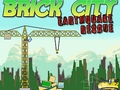 Cluiche Brick City: Earthquake Rescue
