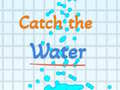 Cluiche Catch the water