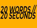 Cluiche 20 Words in 20 Seconds