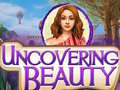 Cluiche Uncovering Beauty