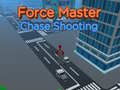 Cluiche Force Master Chase Shooting