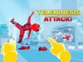 Cluiche Telekinesis Attack