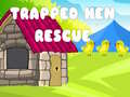 Cluiche Trapped Hen Rescue