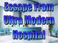 Cluiche Escape From Ultra Modern Hospital