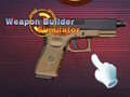 Cluiche Weapon Builder Simulator