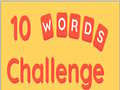 Cluiche 10 Words Challenge