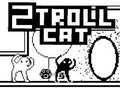 Cluiche 2Troll Cat