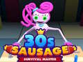 Cluiche 30C Sausage Survival Master