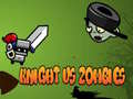 Cluiche Knight Vs Zombies