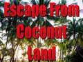 Cluiche Escape From Coconut Land