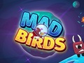 Cluiche Mad Birds