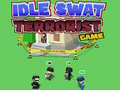 Cluiche Idle Swat Terrorist Game