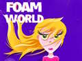Cluiche Foam World