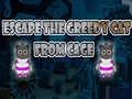 Cluiche Escape The Greedy Cat From Cage