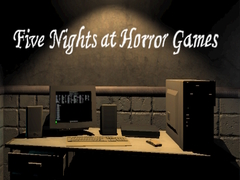 Cluiche Five Nights at Horror Games