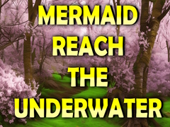 Cluiche Mermaid Reach The Underwater