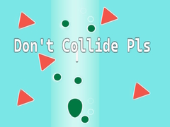 Cluiche Don't Collide Pls!