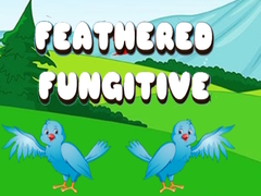 Cluiche Feathered Fugitive