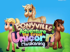 Cluiche Ponyville Adventure The Great Unicorn Awakening