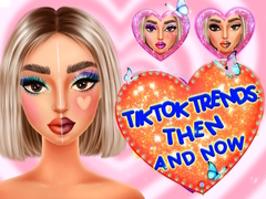 Cluiche TikTok Trends Makeup Then And Now
