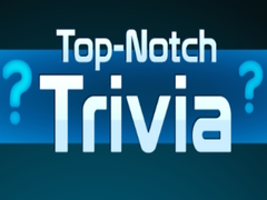 Cluiche Top Notch Trivia