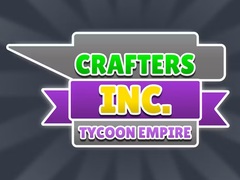 Cluiche Crafters Inc: Tycoon Empire