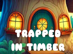 Cluiche Trapped in Timber