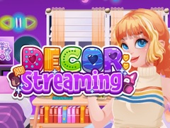 Cluiche Decor: Streaming