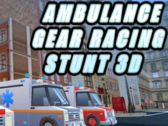 Cluiche Ambulance Gear Racing Stunt 3D