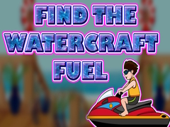 Cluiche Find The Watercraft Fuel