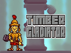 Cluiche Timber Gladiator