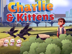 Cluiche Charlie & Kittens
