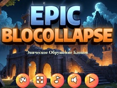 Cluiche Epic Blocollapse