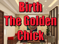 Cluiche Birth the Golden Chick