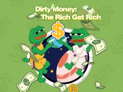 Cluiche Dirty Money: The Rich Get Rich