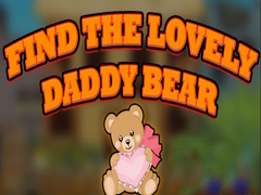 Cluiche Find the Lovely Daddy Bear